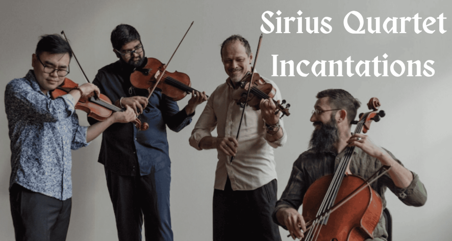 Tribeca New Music presents: Sirius Quartet - Incantations