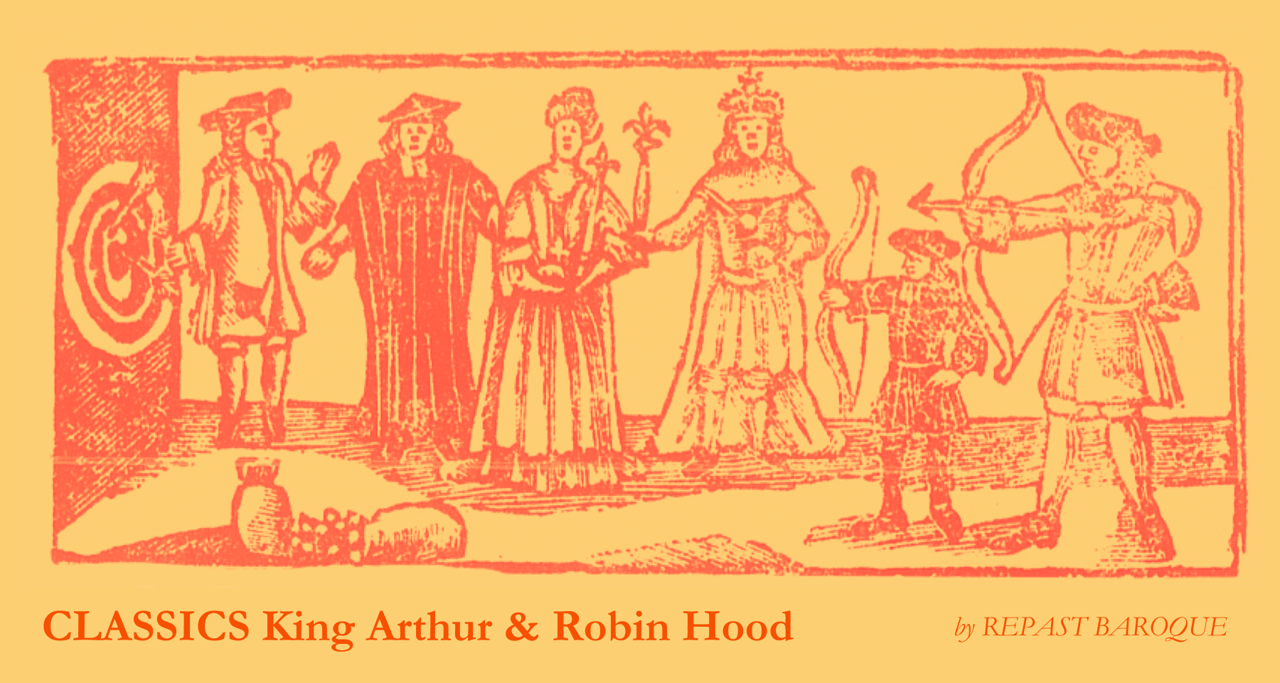 Repast Baroque Presents: Classics | King Arthur and Robin Hood
