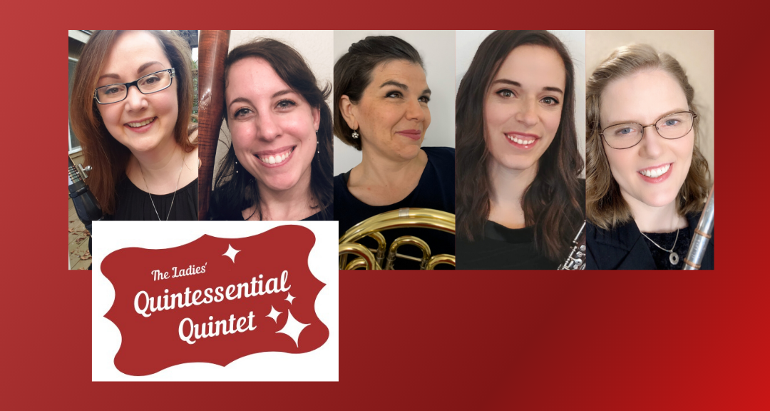Ladies' Quintessential Quintet presents: Chamber Music Large and Small - works from solo to double quintet
