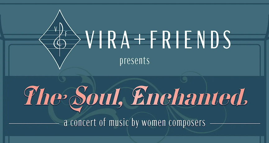 Vira + Friends Presents: The Soul, Enchanted