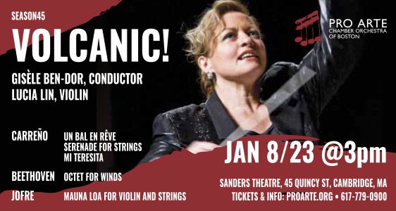 Pro Arte Chamber Orchestra of Boston Presents: Volcanic!