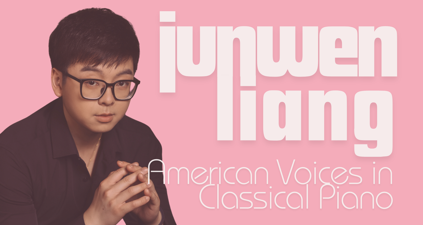 American Voices in Classical Piano, with Junwen Liang 