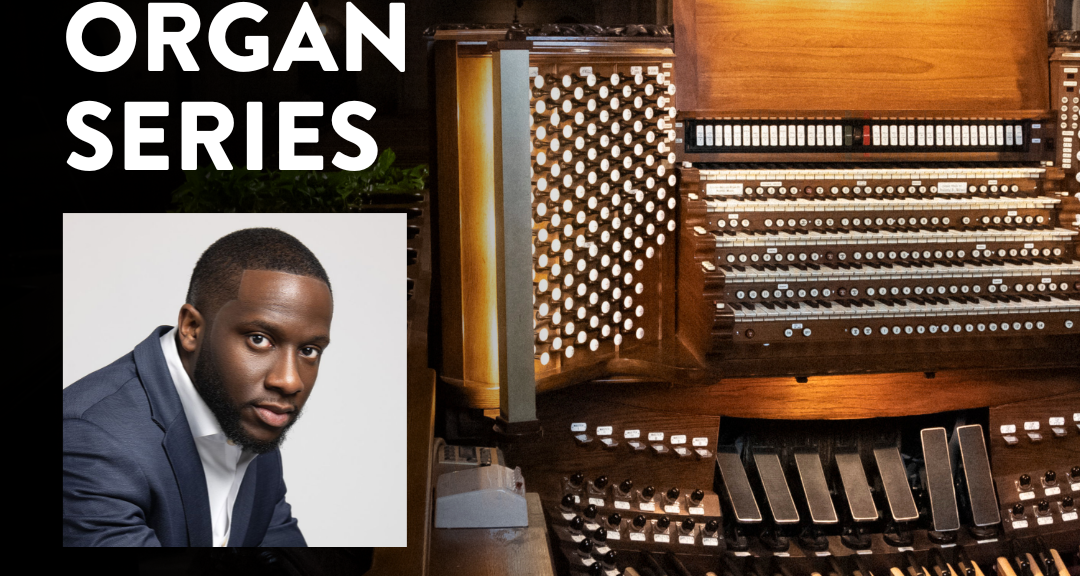 The Riverside Church's Summer Organ Series: Nathaniel Gumbs
