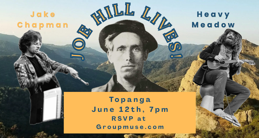 Topanga Nights: Joe Hill Lives!