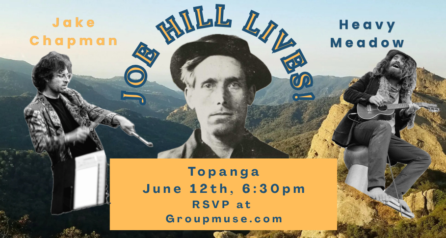 Topanga Nights: Joe Hill Lives!