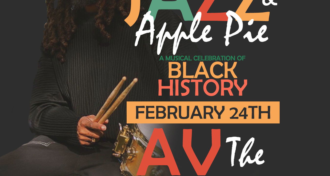 🥧 🥁 🎷 Third Ave Jazz, Celebrating Black History Month & APPLE PIE