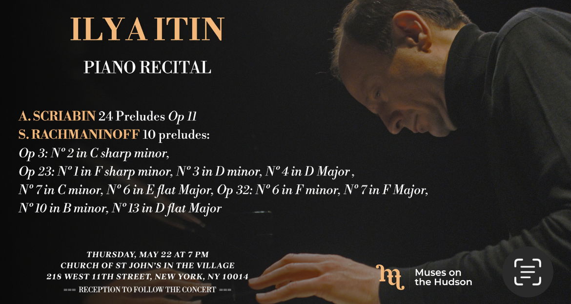 Muses on the Hudson Presents: Ilya Itin | Scriabin & Rachmaninoff